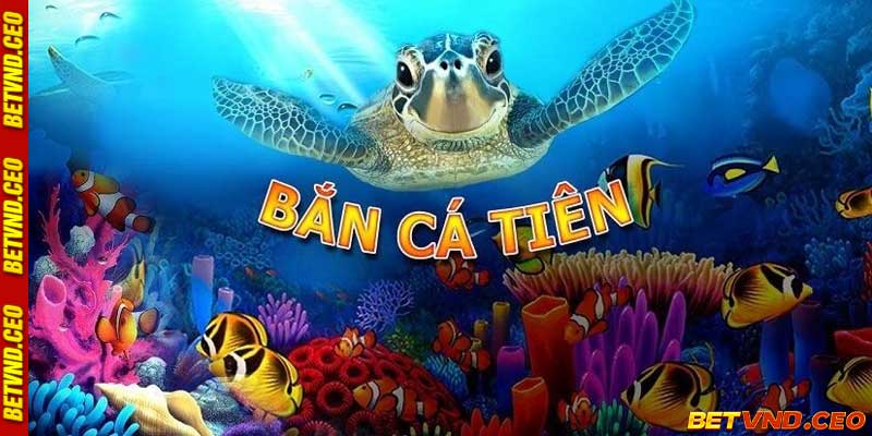 bắn cá tiên